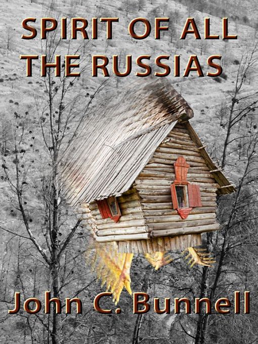 Title details for Spirit of All the Russias by John C. Bunnell - Available